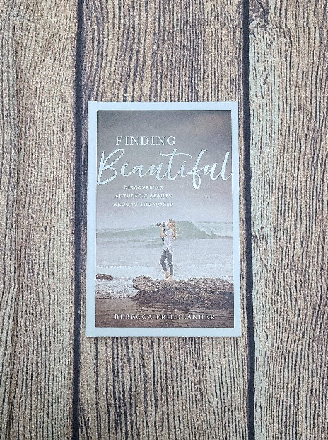 Finding Beautiful by Rebecca Friedlander