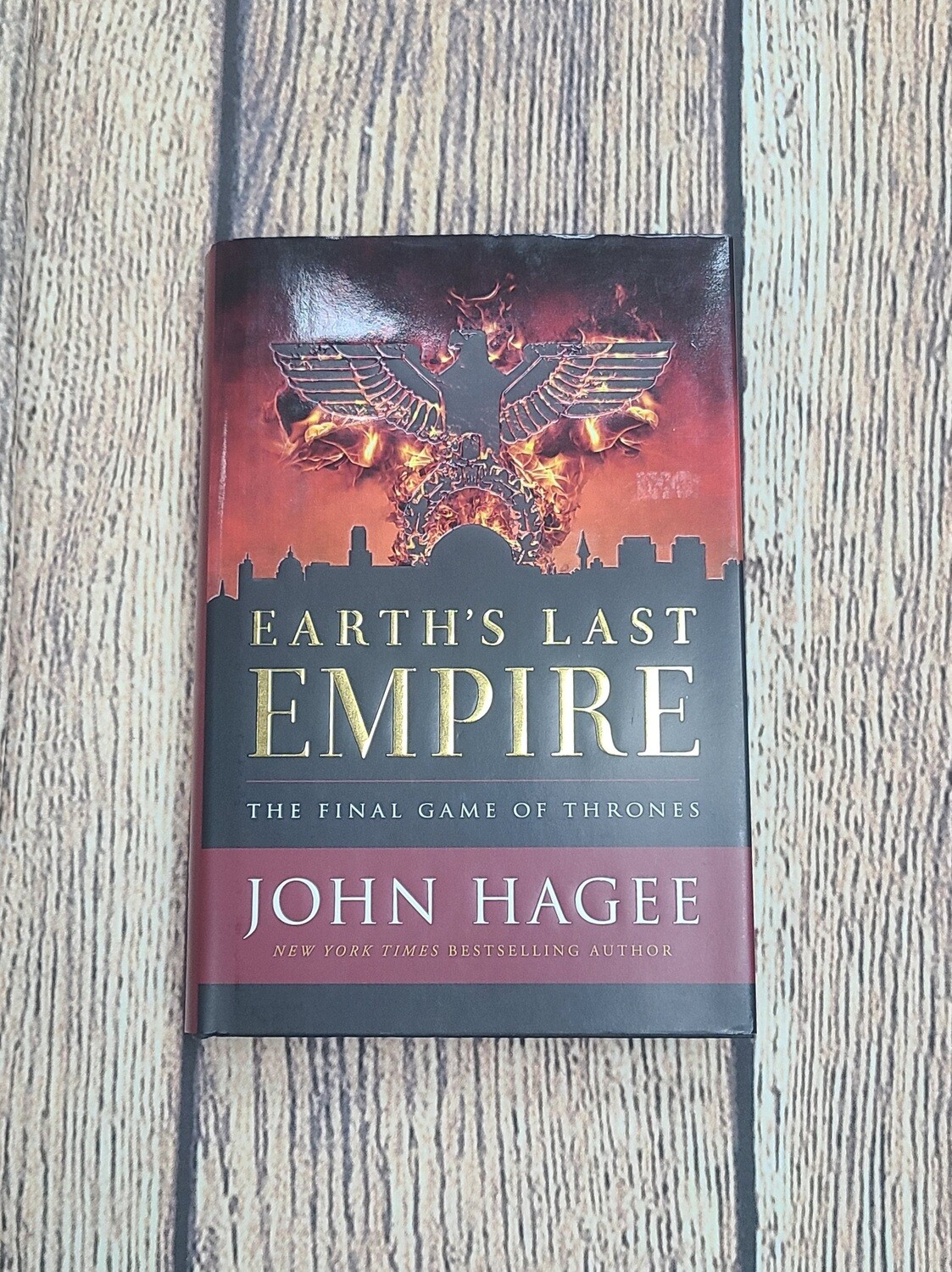 Earth's Last Empire by John Hagee