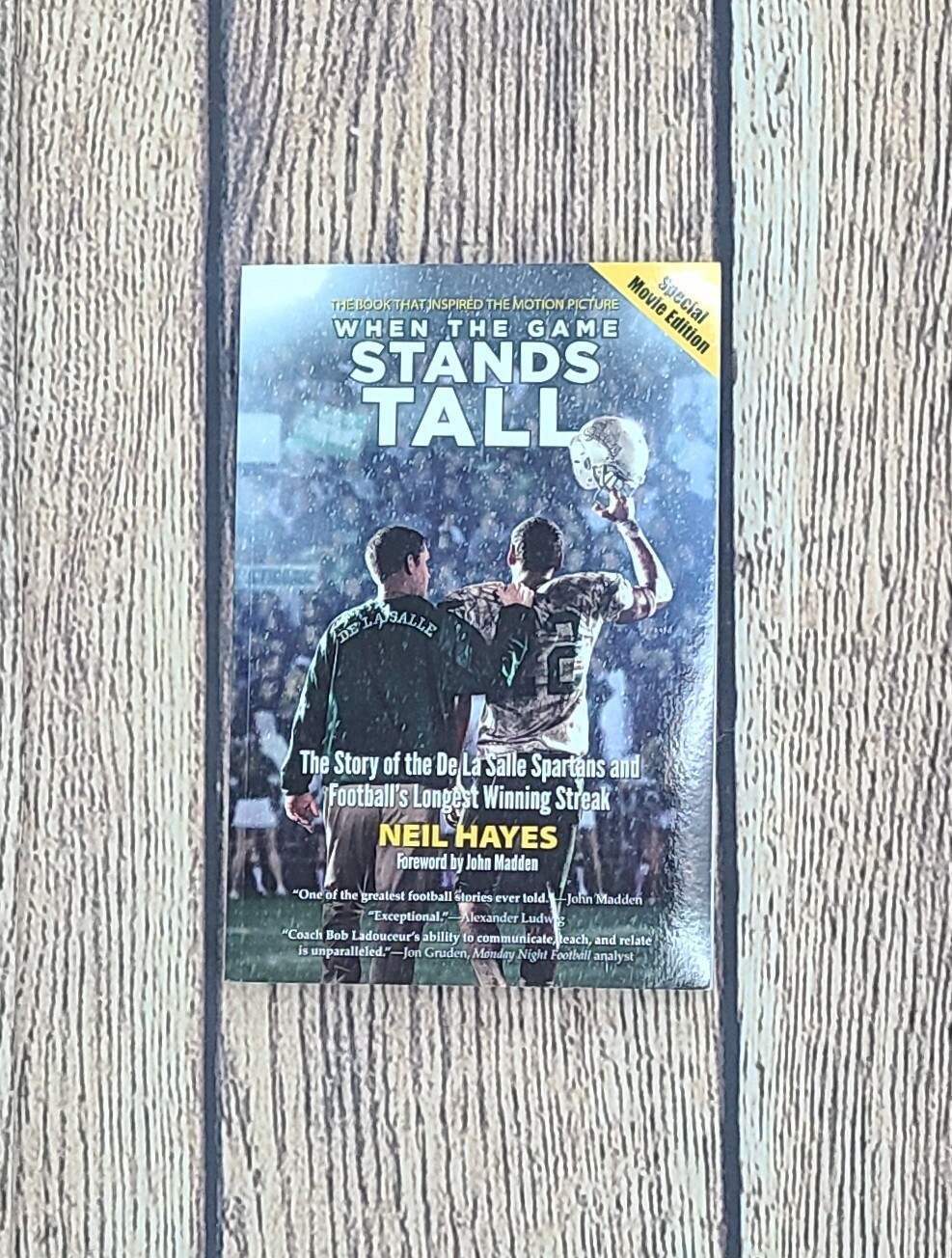 When the Game Stands Tall by Neil Hayes and John Madden