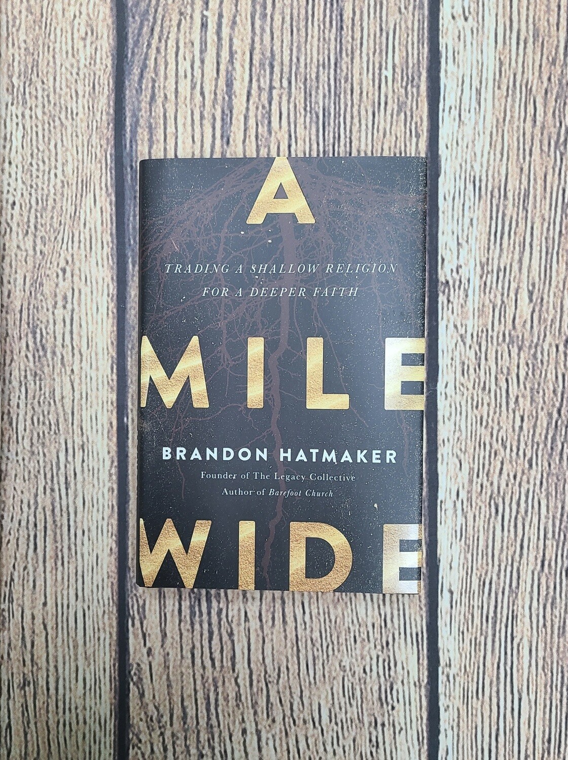 A Mile Wide by Brandon Hatmaker