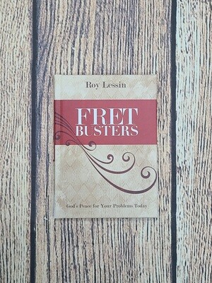 Fret Busters: God&#39;s Peace for Your Problems Today by Roy Lessin