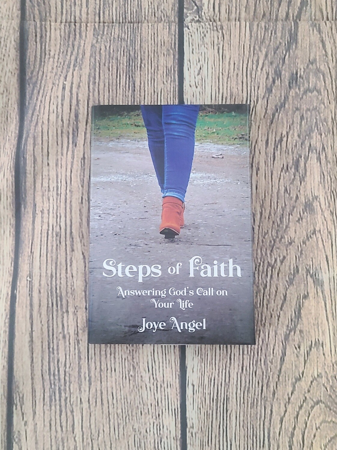 Steps of Faith: Answering God's Call on Your Life by Joye Angel - Hardback (Autographed)
