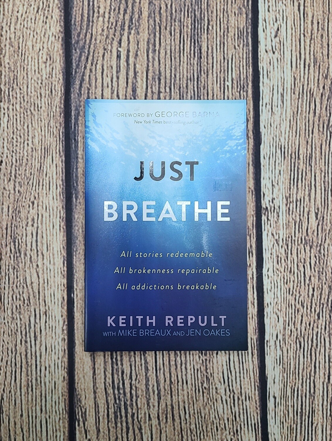 Just Breathe by Keith Repult with Mike Breaux and Jen Oakes