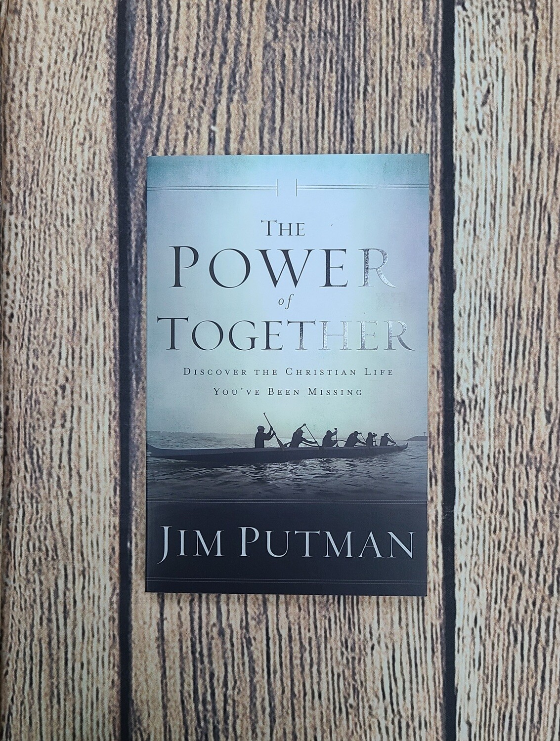 The Power of Together by Jim Putman