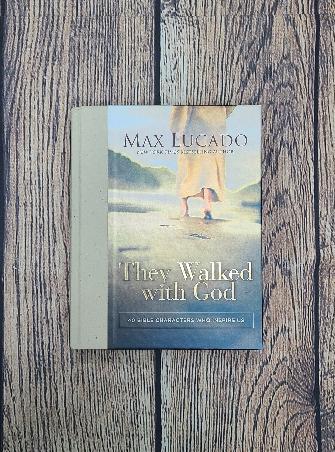 They Walked with God by Max Lucado - Hardback - New