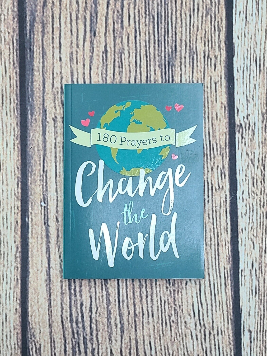 180 Prayers to Change the World by Janice Thompson