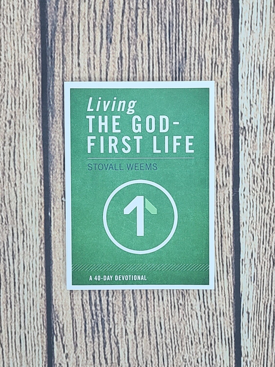 Living the God-First Life: A 40-Day Devotional by Stoval Weems - Paperback - New