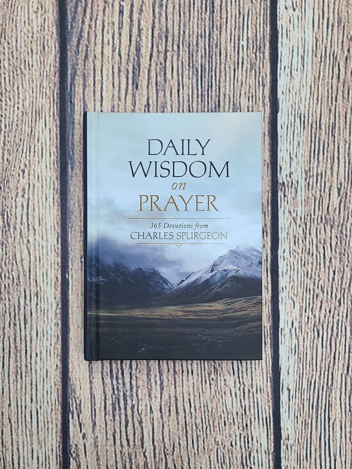 Daily Wisdom on Prayer: 365 Devotions from Charles Spurgeon - Hardback - New