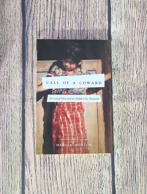 Call of a Coward by Marcia Moston