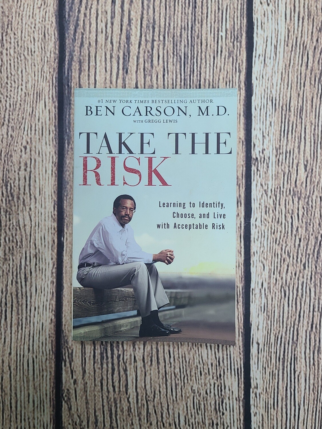 Take the Risk by Ben Carson, M.D. with Gregg Lewis