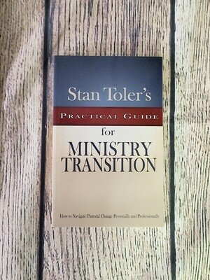 Stan Toler&#39;s Practical Guide for Ministry Transition by Stan Toler