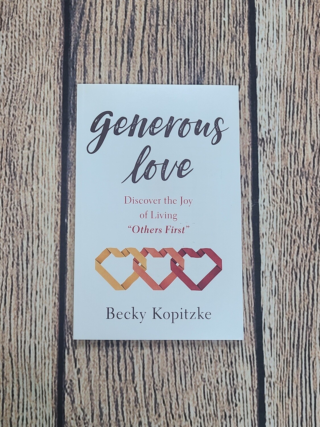 Generous Love by Becky Kopitzke