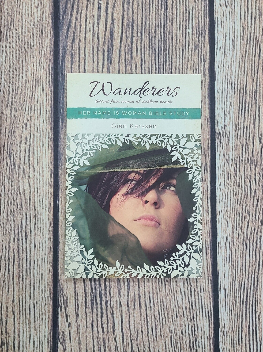 Wanderers: Her Name is Woman Bible Study by Gien Karssen