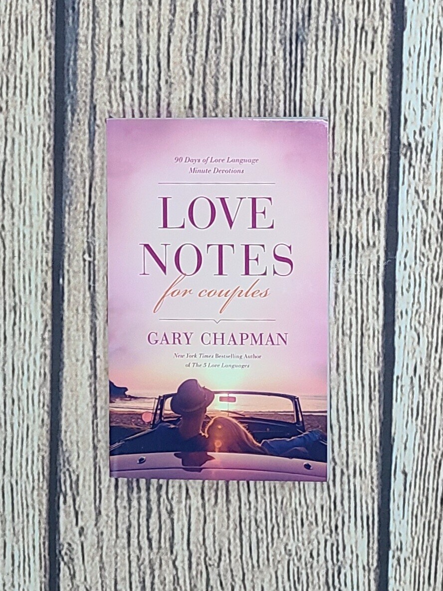 Love Notes for Couples: 90 Days of Love Language Minute Devotions by Gary Chapman