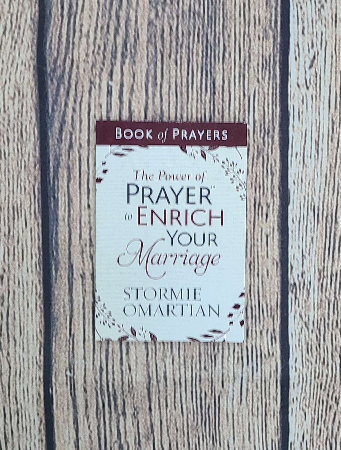 The Power of Prayer to Enrich your Marriage Book of Prayers by Stormie O'Martian