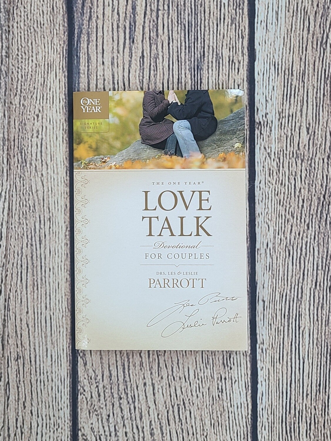 The One Year Love Talk Devotional For Couples by Doctors Les and Leslie Parrott