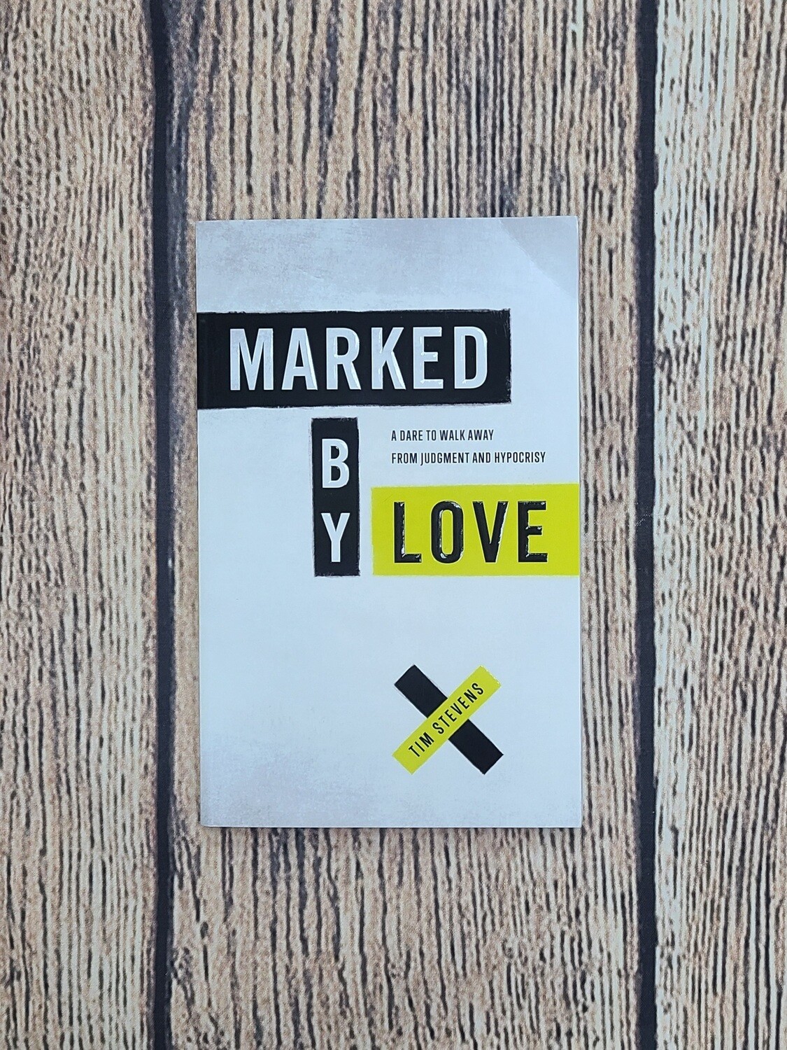 Marked by Love by Tim Stevens