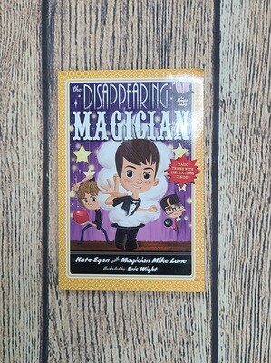 The Disappearing Magician by Kate Egan with Magician Mike Lane and Illustrated by Eric Wight - Paperback - Good Condition