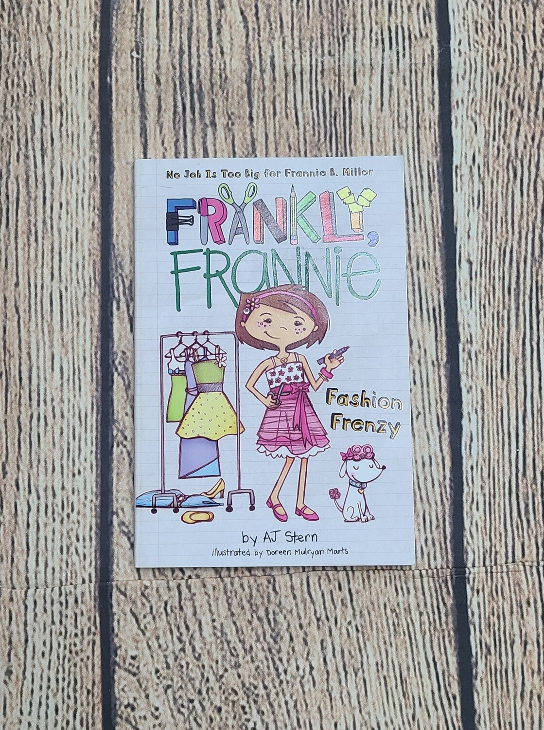 Frankly, Frannie: Fashion Frenzy by AJ Stern and Illustrated by Doreen Mulryan Marts - Paperback - Great Condition
