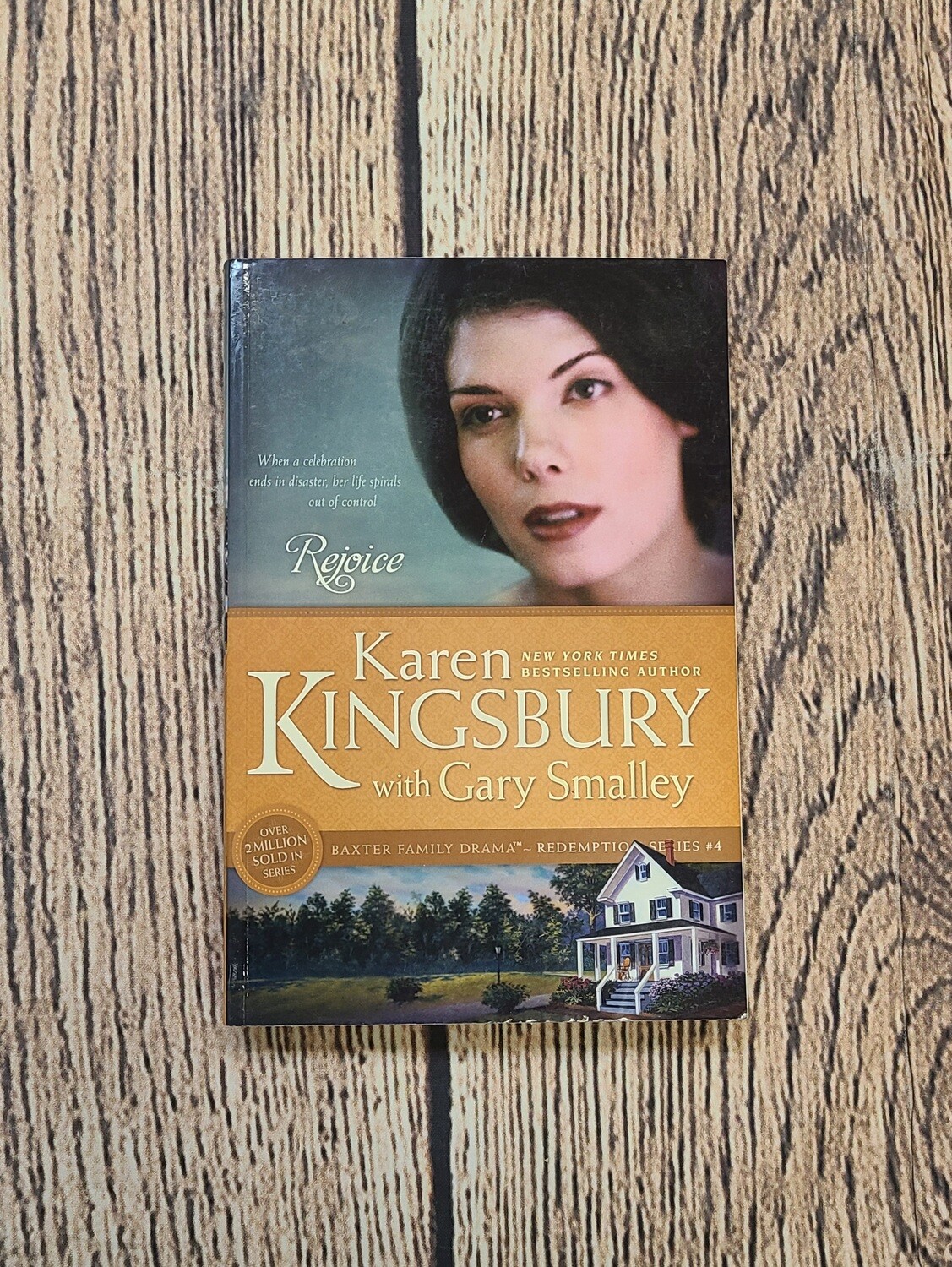 Rejoice by Karen Kingsbury with Gary Smalley - Paperback - Great Condition