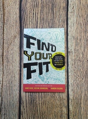 Find Your Fit: Unlock God&#39;s Unique Design for Your Talents, Spiritual Gifts, and Personality by Jane Kise, Kevin Johnson, and Karen Eilers