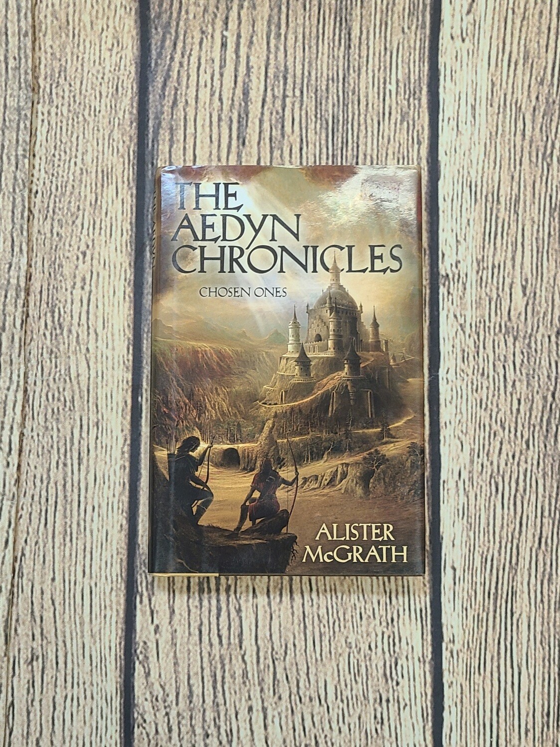 The Aedyn Chronicles: Chosen Ones by Alister McGrath