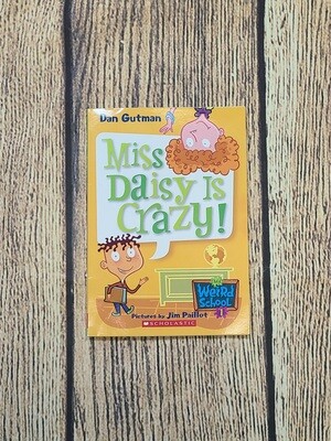 My Weird School: Miss Daisy is Crazy! by Dan Gutman and Pictures by Jim Paillot - Paperback - Great Condition