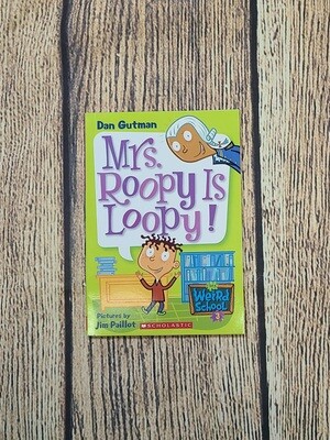 My Weird School: Mrs. Roopy is Loopy! by Dan Gutman and Pictures by Jim Paillot - Paperback - Great Condition