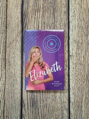 Camp Club Girls: Elizabeth by Renae Brumbaugh Green
