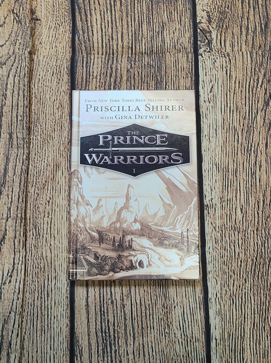 The Prince Warriors by Priscilla Shirer with Gina Detwiler