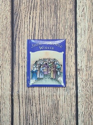 Jesus the Miracle Worker by Tim and Jenny Wood