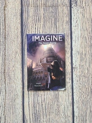 Imagine: The Tower Rising by Matt Koceich