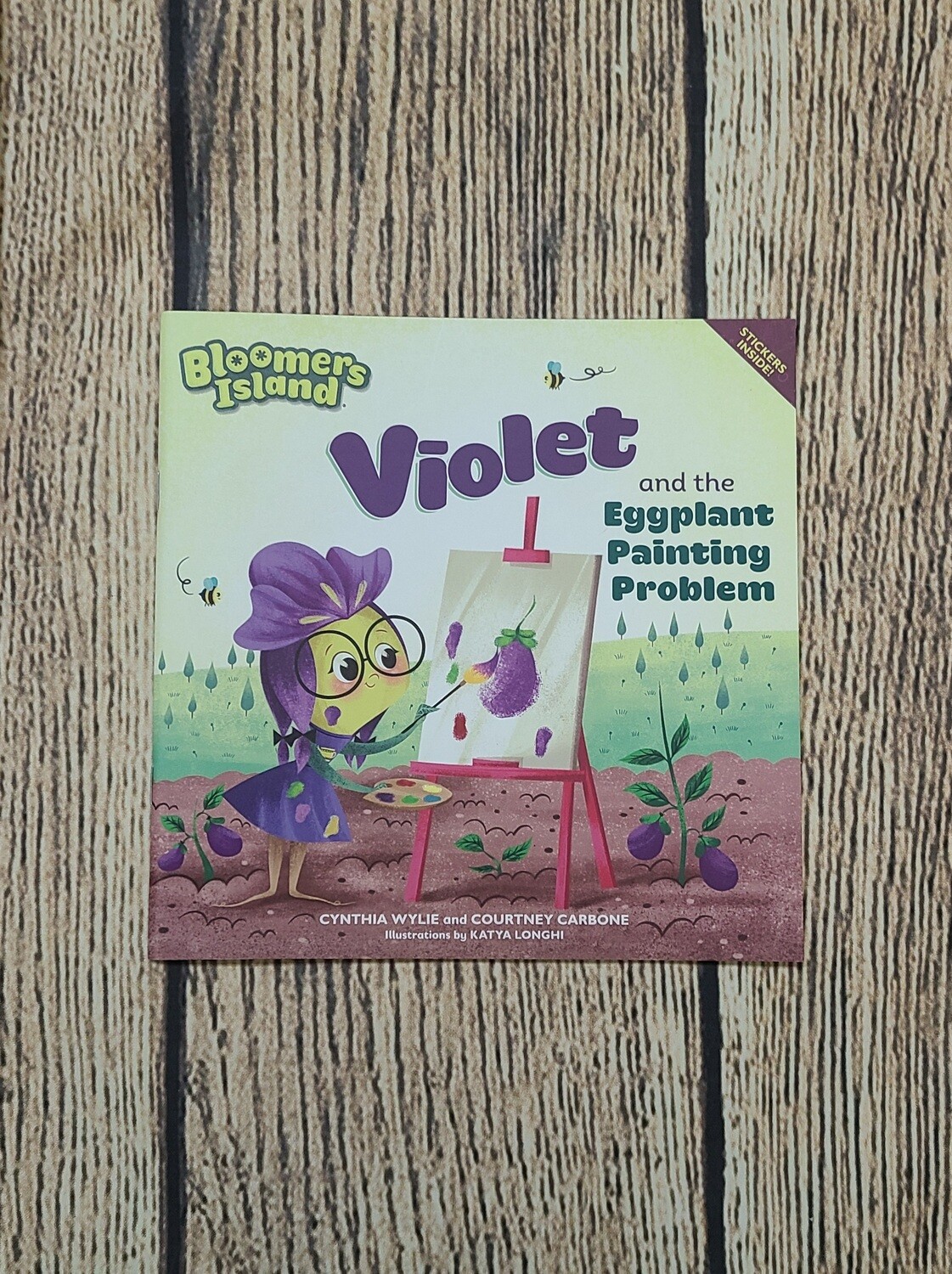 Bloomers Island: Violet and the Eggplant Painting Problem by Cynthia Wylie and Courtney Carbone with Illustrations by Katya Longhi - Paperback - Great Condition