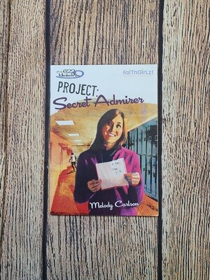 Project: Secret Admirer by Melody Carlson
