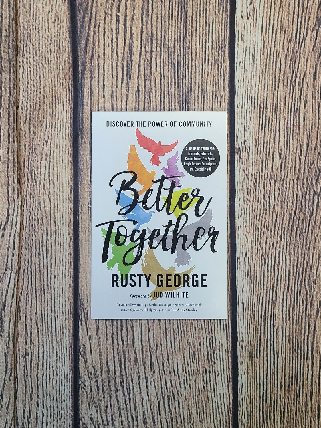 Better Together: Discover the Power of Community by Rusty George