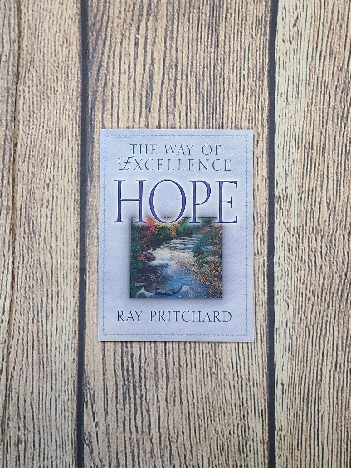 The Way of Excellence Hope by Ray Pritchard