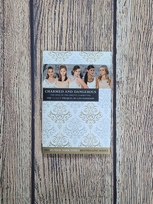 Charmed and Dangerous: The Rise of the Pretty Committee by Lisi Harrison