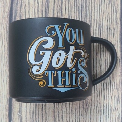 You Got This Ceramic Coffee Mug