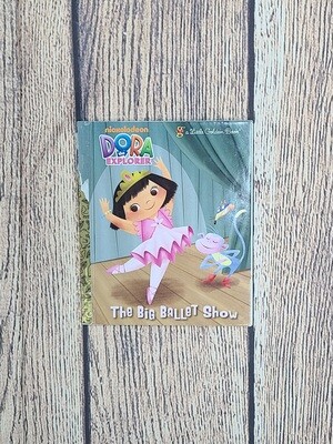 Dora the Explorer: The Big Ballet Show adapted by Geof Smith and Illustrated by John Loter and Brenda Goddard - Hardback - Fair Condition
