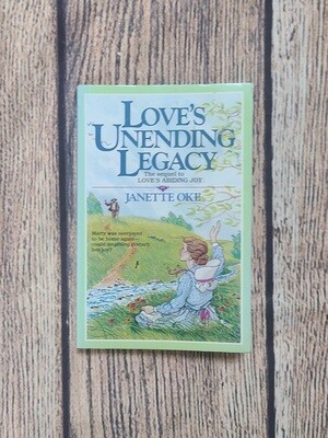 Love&#39;s Unending Legacy by Janette Oke