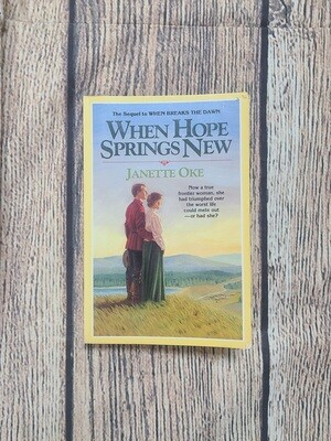 When Hope Springs New by Janette Oke