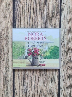 I&#39;ll Always Have You by Nora Roberts - Audiobook