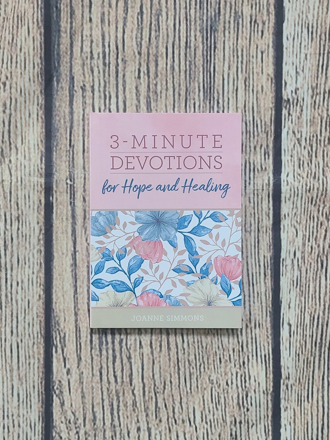 3-Minute Devotions for Hope and Healing by Joanne Simmons - Paperback - New