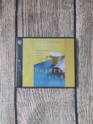 Buyers, Renters, and Freeloaders: Turning Revolving-Door Romance into Lasting Love by Willard F. Harley, Jr.
