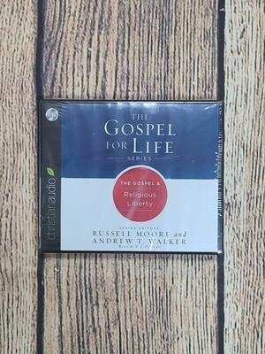 The Gospel for Life: The Gospel and Religious Liberty by Russell Moore and Andrew T. Walker - Audiobook