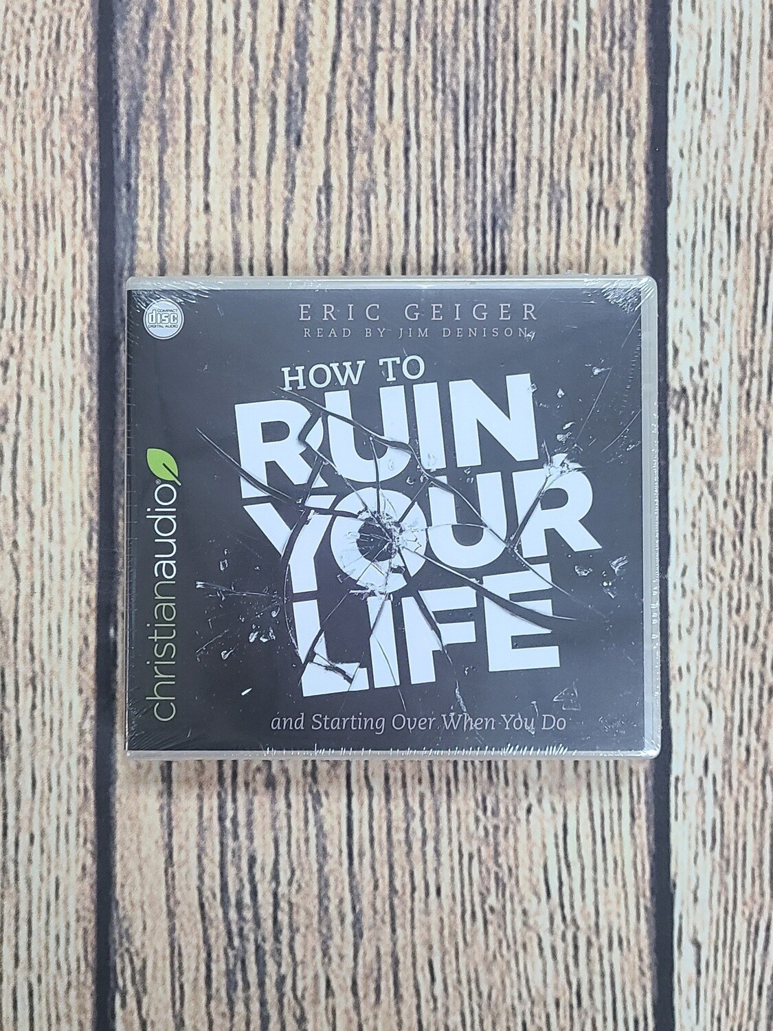 How to Ruin Your Life by Eric Geiger Audiobook