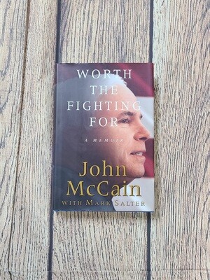 Worth the Fighting For by John McCain with Mark Salter - Hardback - Great Condition