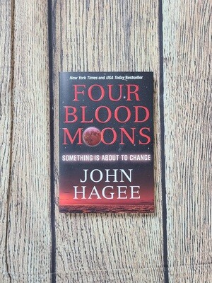 Four Blood Moons: Something is About to Change by John Hagee - Paperback - Great Condition