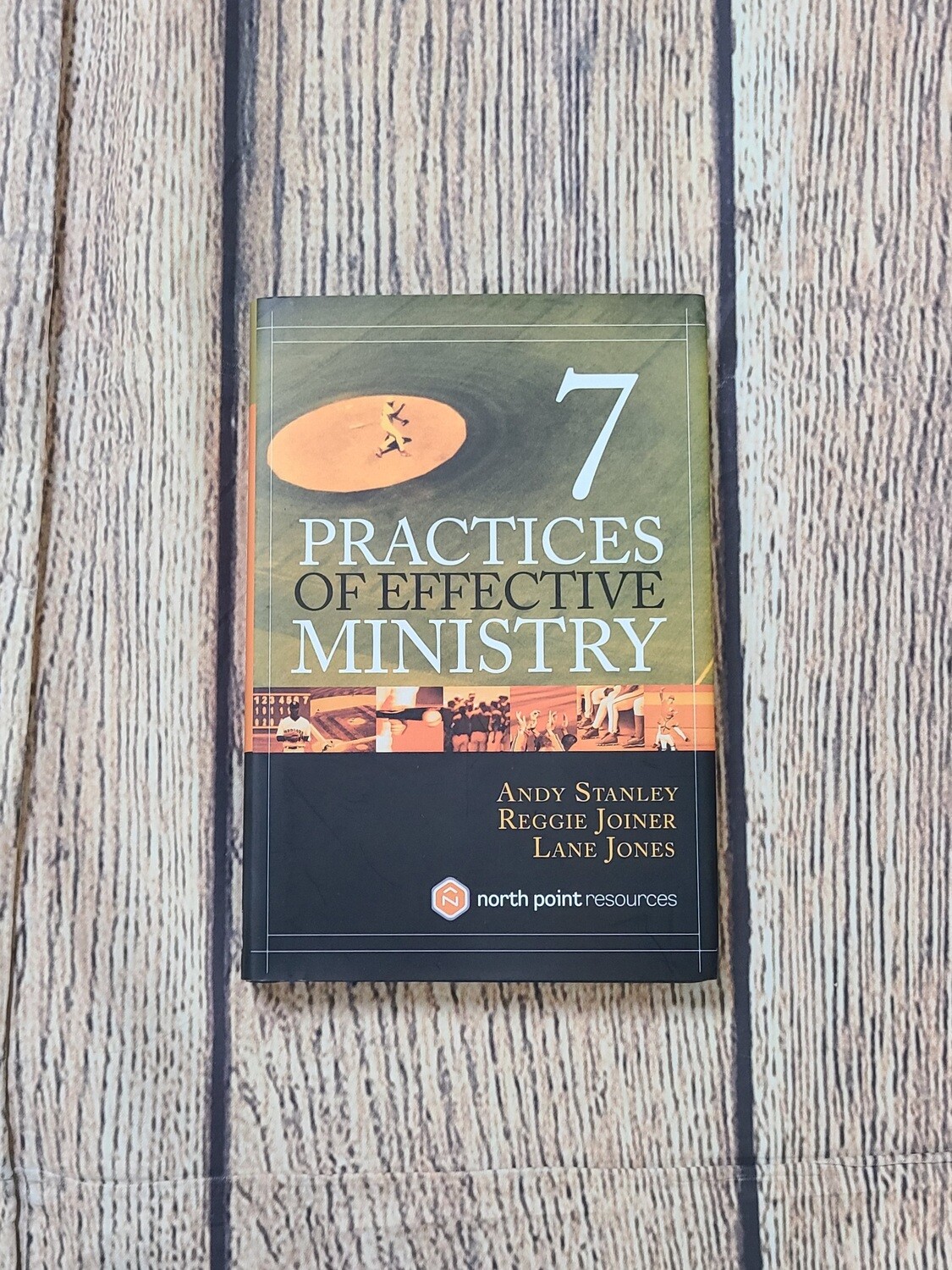 7 Practices of Effective Ministry by Andy Stanley, Reggie Joiner, and Lane Jones - Hardback - Great Condition