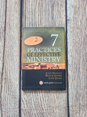7 Practices of Effective Ministry by Andy Stanley, Reggie Joiner, and Lane Jones - Hardback - Great Condition